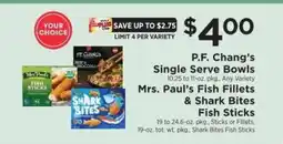 ShopRite P.F. Chang’s Single Serve Bowls, Mrs. Paul’s Fish Fillets & Shark Bites Fish Sticks offer