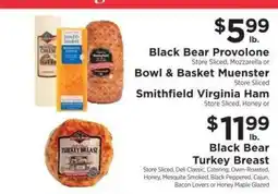ShopRite Black Bear Provolone, Bowl & Basket Muenster, Smithfield Virginia Ham offer