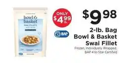 ShopRite Bowl & Basket Swai Fillet offer