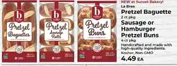 Sunset Foods La brea pretzel baguette sausage or hamburger pretzel buns offer