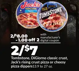 Hy-Vee Tombstone, DiGiorno classic crust, Jack's rising crust pizza or cheesy pizza dippers offer