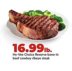 Hy-Vee Hy-Vee Choice Reserve bone-in beef cowboy ribeye steak offer
