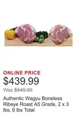 Costco Authentic Wagyu Boneless Ribeye Roast A5 Grade, 2 x 3 lbs, 6 lbs Total offer