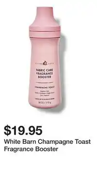 Bath & Body Works White Barn Champagne Toast Fragrance Booster offer