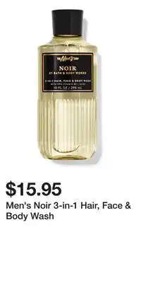 Bath & Body Works Men's Noir 3-in-1 Hair, Face & Body Wash offer