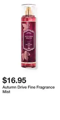Bath & Body Works Autumn Drive Fine Fragrance Mist offer