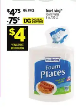 Dollar General True Living Foam Plates offer