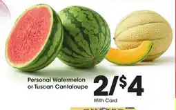 Ralphs Personal Watermelon or Tuscan Cantaloupe offer