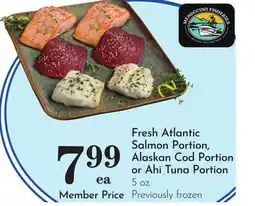 Pavilions Fresh Atlantic Salmon Portion, Alaskan Cod Portion or Ahi Tuna Portion offer