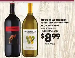 Ralphs Barefoot, Woodbridge, Yellow Tail, Sutter Home or CK Mondavi offer