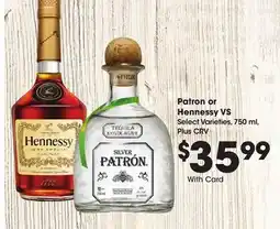 Ralphs Patron or Hennessy VS offer