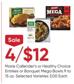 Stater Bros Marie Callender's or Healthy Choice Entrées or Banquet Mega Bowls offer