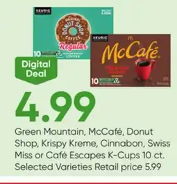 Stater Bros Green Mountain, McCafé, Donut Shop, Krispy Kreme, Cinnabon, Swiss Miss or Café Escapes K-Cups offer