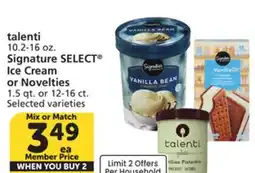 Vons talenti 10.2-16 oz. Signature SELECT Ice Cream or Novelties 1.5 qt. or 12-16 ct offer