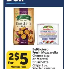 Vons BelGioioso Fresh Mozzarella Cheese 8 oz. or Maretti Bruschette Chips 5 oz offer