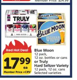 Vons Blue Moon 12 pack, 12 oz. bottles or cans or Truly Hard Seltzer Variety 12 pack, 12 oz. cans offer