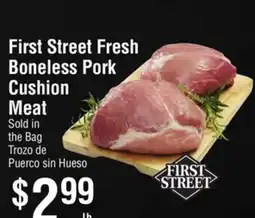 Smart & Final First Street Fresh Boneless Pork Cushion Meat offer