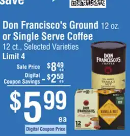 Smart & Final Don Francisco's Ground 12 oz. or Single Serve Coffee 12 ct offer