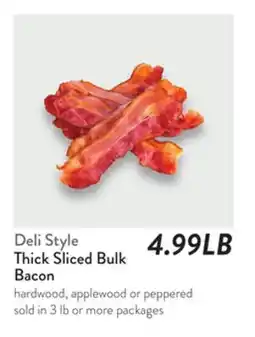 Fresh Thyme Deli Style Thick Sliced Bulk Bacon offer