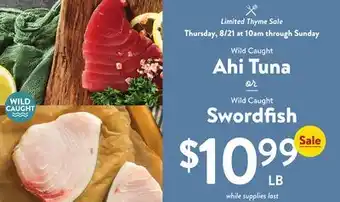 Fresh Thyme Wild Caught Ahi Tuna or WILD Wild Caught Caught Swordfish offer