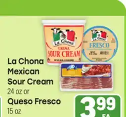 Tony’s Fresh Market La Chona Mexican Sour Cream 24oz or Queso Fresco 15oz Fud Bacon, 8.8oz offer