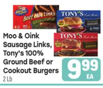 Tony’s Fresh Market Moo & Oink Sausage Links, Tony's 100% Ground Beef or Cookout Burgers offer