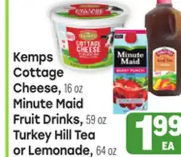 Tony’s Fresh Market Kemps Cottage Cheese, 16 oz, Minute Maid Fruit Drinks, 59 oz, Turkey Hill Tea or Lemonade, 64oz offer