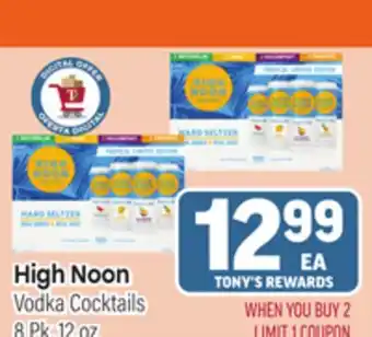 Tony’s Fresh Market High Noon Vodka Cocktails offer