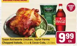 Tony’s Fresh Market Tyson Rotisserie Chicken, Taylor Farms Chopped Salads, 11.15 oz & Coca-Cola, 1.25 Liters offer