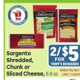 Tony’s Fresh Market Sargento Shredded, Chunk or Sliced Cheese offer
