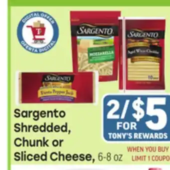 Tony’s Fresh Market Sargento Shredded, Chunk or Sliced Cheese offer