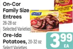 Tony’s Fresh Market On-Cor Family Size Family Size Entrees 26-28oz Ore-Ida Potatoes, 20-32oz offer
