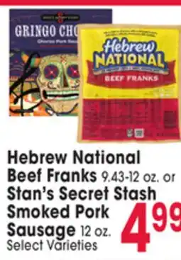 Jewel-Osco Hebrew National Beef Franks 9.43-12 oz. or Stan's Secret Stash Smoked Pork Sausage 12 oz offer