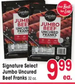 Jewel-Osco Signature Select Jumbo Uncured Beef Franks offer