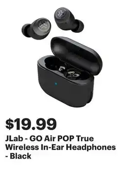 Best Buy JLab - GO Air POP True Wireless In-Ear Headphones - Black offer