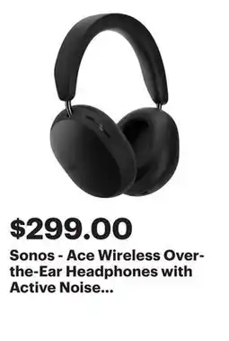 Best Buy Sonos - Ace Wireless Over-the-Ear Headphones with Active Noise Cancellation (Each) - Black offer