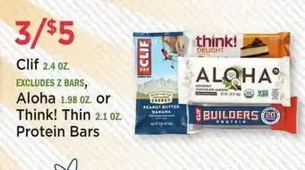 Heinen's Clif 2.4 OZ. Aloha 1.98 OZ. or Think! Thin 2.1 OZ. Protein Bars offer