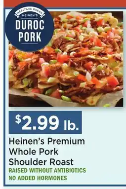 Heinen's Heinen's Premium Whole Pork Shoulder Roast offer