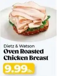 Roche Bros Dietz & Watson Oven Roasted Chicken Breast offer