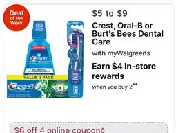 Walgreens Crest, Oral-B or Burt's Bees Dental Care offer