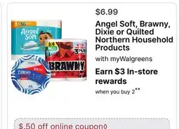Walgreens Angel Soft, Brawny, Dixie or Quilted Northern Household Products offer