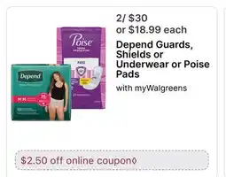 Walgreens Depend Guards, Shields or Underwear or Poise Pads offer