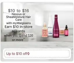 Walgreens Nexxus or SheaMoisture Hair Care offer