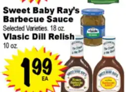 Superior Grocers Sweet Baby Ray's Barbecue Sauce Selected Varieties. 18 oz. Vlasic Dill Relish 10 oz offer