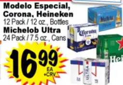 Superior Grocers Modelo Especial, Corona, Heineken 12 Pack / 12 oz., Bottles Michelob Ultra 24 Pack / 7.5 oz., Cans offer