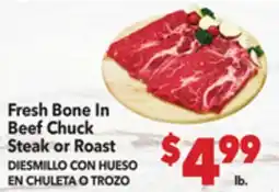 Vallarta Supermarkets Fresh Bone In Beef Chuck Steak or Roast / DIESMILLO CON HUESO EN CHULETA O TROZO offer