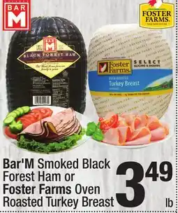 Super King Markets Bar'M Smoked Black Forest Ham or Foster Farms Oven Roasted Turkey Breast offer