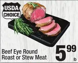 Super King Markets Beef Eye Round Roast or Stew Meat offer