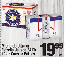 Super King Markets Michelob Ultra or Estrella Jalisco 24 Pk 12 oz Cans or Bottles offer