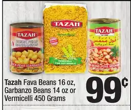 Super King Markets Tazah Fava Beans 16 oz, Garbanzo Beans 14 oz or Vermicelli 450 Grams offer